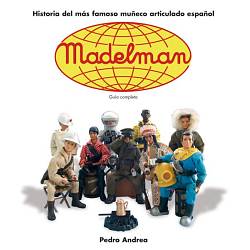 Madelman, historia del más famoso muñeco articulado español