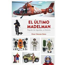 El último Madelman. Popular de Juguetes, su historia.